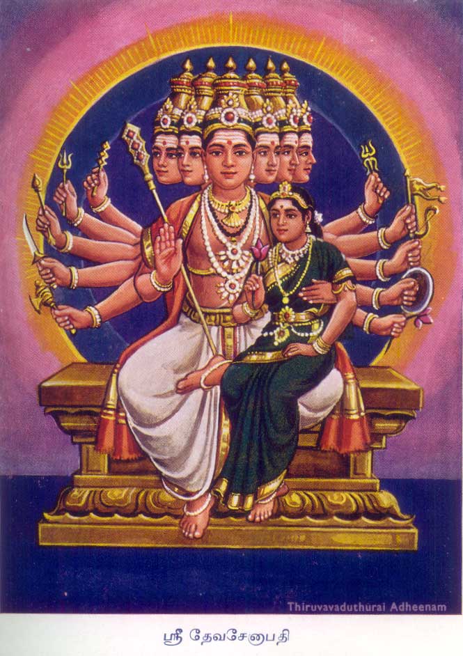 ஸ்ரீ தேவசேனாபதி:  தேவசேனாவின்
கணவரான ஸ்கந்தன் அதாவது
தேவர்களின் சேனையின் தளபதி